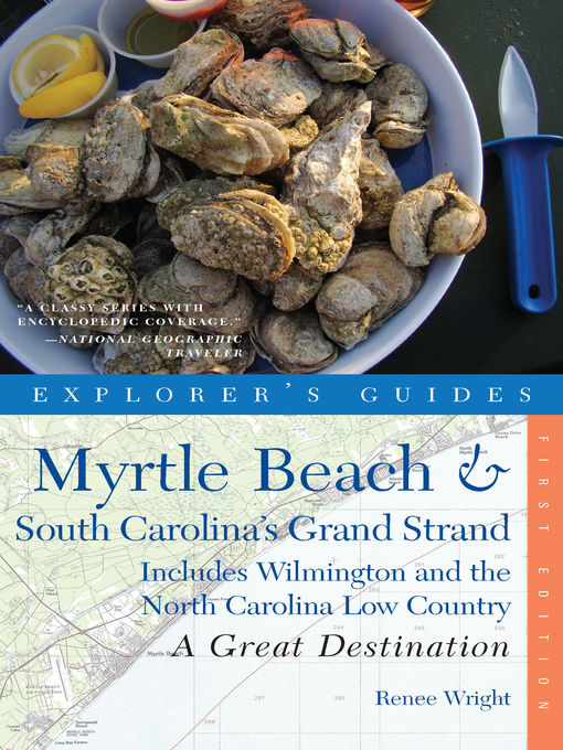 Title details for Explorer's Guide Myrtle Beach & South Carolina's Grand Strand by Renee Wright - Wait list